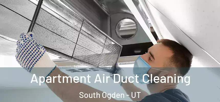 Apartment Air Duct Cleaning South Ogden - UT
